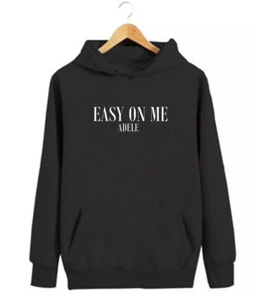 Adele Easy On Me Hoodie