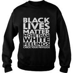 Black lives Matter More than White Feelings Check Privilege Sweatshirt