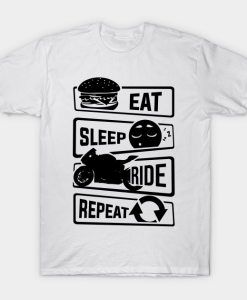 Eat Sleep Ride Repeat T Shirt