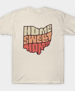 Ohio Home Sweet Home T Shirt