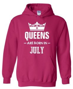 Queen Are Born in July Hoodie pink