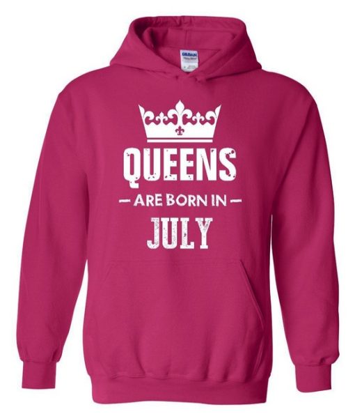 Queen Are Born in July Hoodie pink