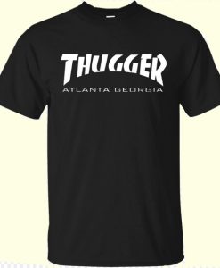 Thugger Atlanta Georgia T shirtt