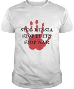 Stop Russia Stop Putin Stop War Shirt