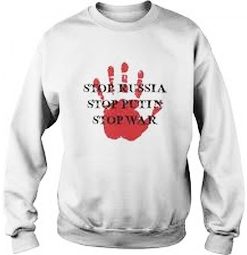 Stop Russia Stop Putin Stop War Sweatshirtt