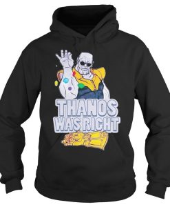 Thanos Was Right Hoodie pullover