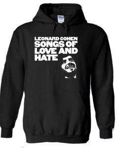 Leonard Cohen Songs Of Love And Hate hoodie