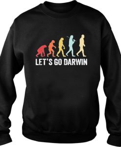 Let's Go Darwin Evolution Sweatshirt