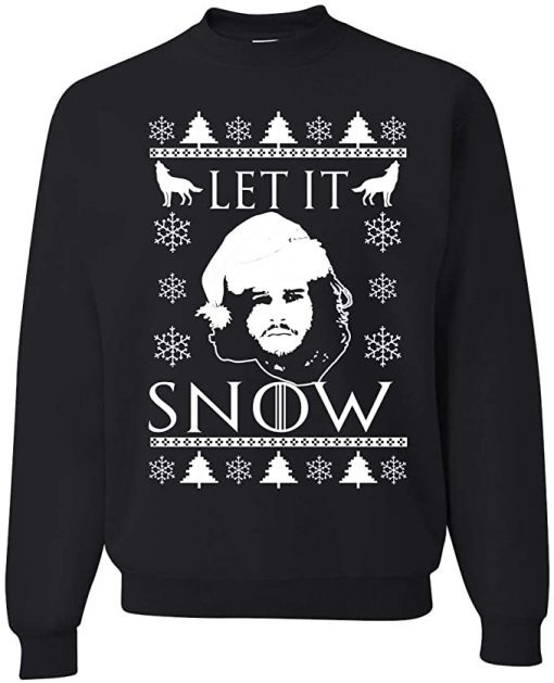 Let It Snow Jon Snow Sweatshirt