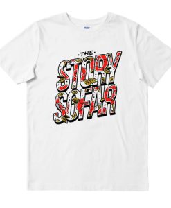 The Story So Far graphic T Shirt