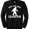 Bigfoot Hide and Seek champion sweatshirt