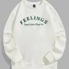 Feelings They Come They Go Sweatshirt