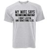 My Wife Says I Only Have Two Faults T-Shirt