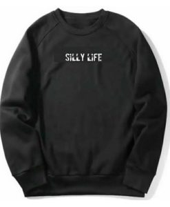 Silly Life Sweatshirt