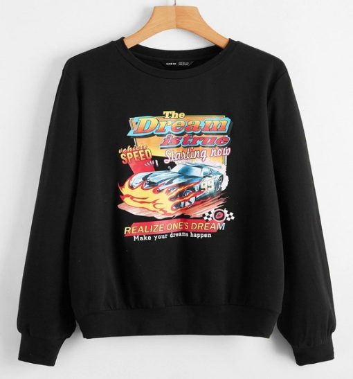 The Dream Is True Car Sweatshirt