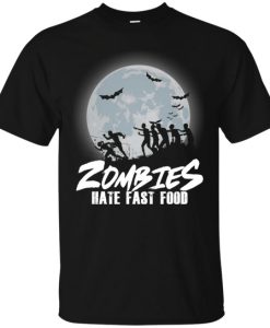 Zombies Hate Fast Food Unisex T Shirt
