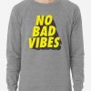 No Bad VibeS Sweatshirt