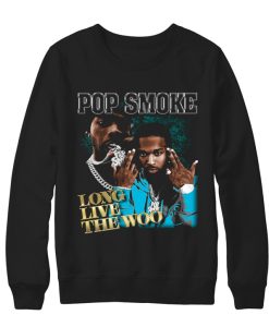 Pop Smoke Long Live The Woo Sweatshirt