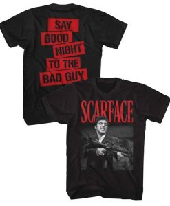 Say Good Night To The Bad Guy T Shirt