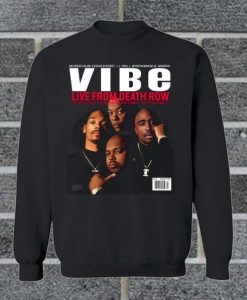 Vibe Live From Death Row Sweatshirt