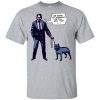 John Wick Be Kind To Animals Or I’ll Kill You T Shirt