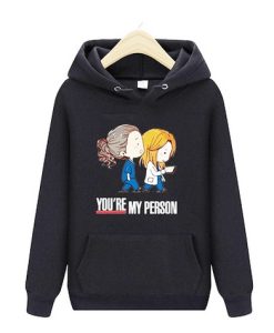 You're My Person Greys Anatomy Hoodie