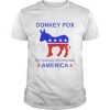 Donkey pox t shirt