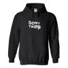 Don't Tripp Hoodie