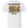 Halloween town And Chill T shirt
