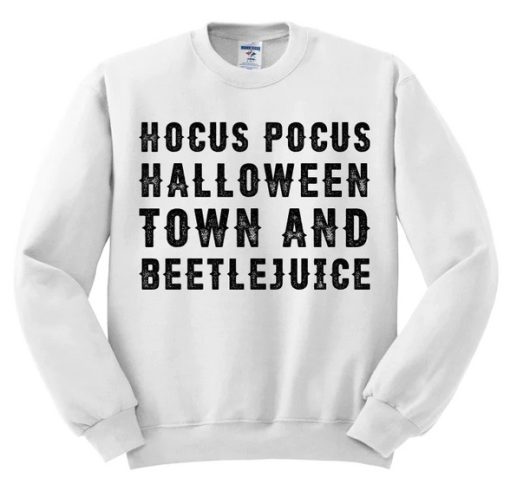 Hocus Pocus Halloween town Sweatshirt