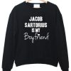 Jacob Sartorious Is my boyfriend sweater