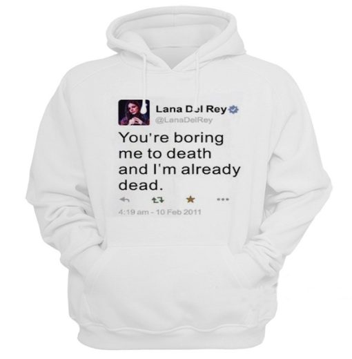 Lana Del Rey Twitter Hoodie