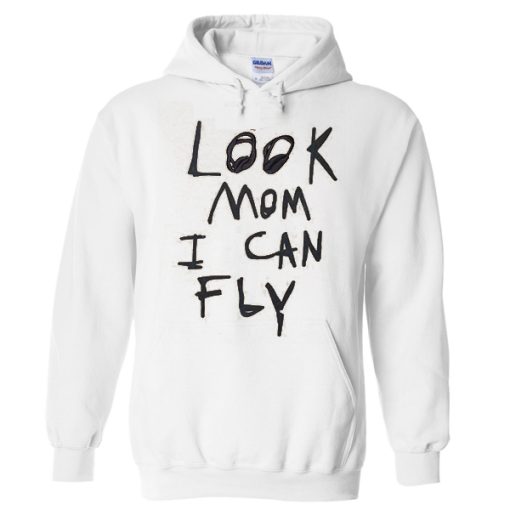 Look Mom I Can Fly Hoodie