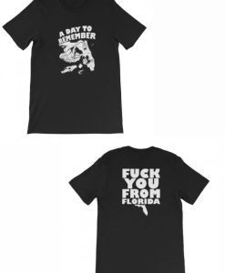 A Day To Remember Fuck You From Florida T-Shirt