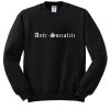 Anti socialite sweatshirt