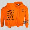 Good Girls Love Trap Music Hoodie