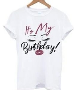 It's My Birthday Eyes Lips T Shirt