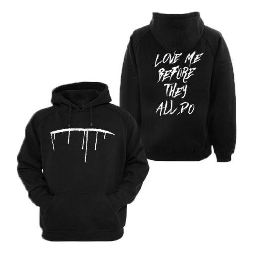 Love Me Before They All Do Hoodie