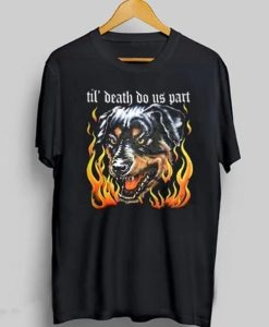 Rottweiler Til’ Death Do Us Part T-Shirt