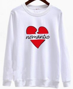 nomantic heart break Sweatshirt