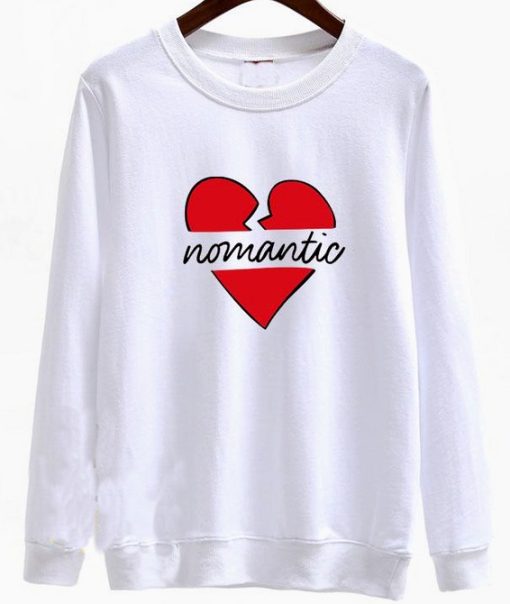 nomantic heart break Sweatshirt