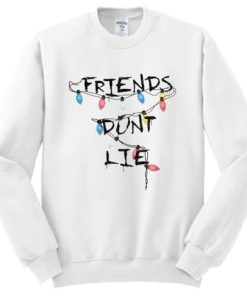 Friends Don't Lie Crewneck Sweatshirt