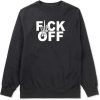 Fuck Off Skeleton Hand Sweatshirt