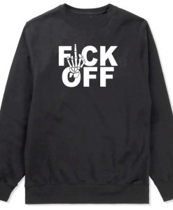 Fuck Off Skeleton Hand Sweatshirt