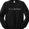 Good Vibes Crewneck SWeatshirt