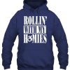 Rollin With My Homies hoodie