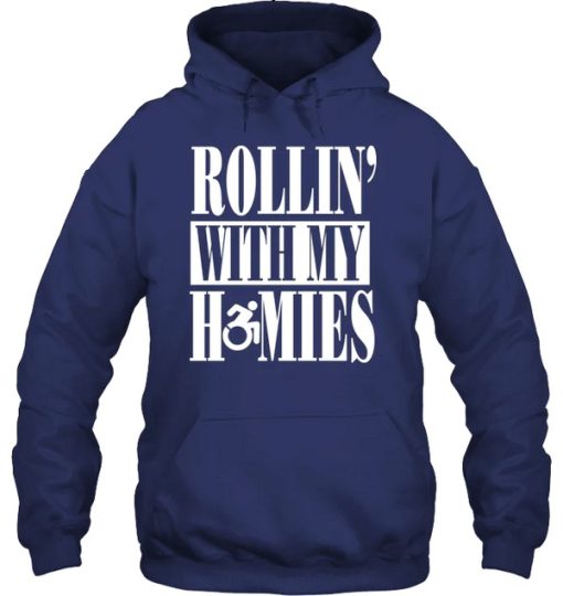 Rollin With My Homies hoodie