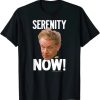 Seinfeld Serenity Now Frank T Shirt