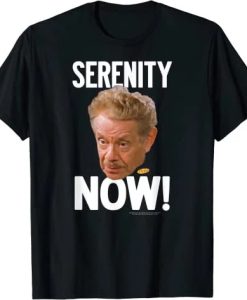 Seinfeld Serenity Now Frank T Shirt