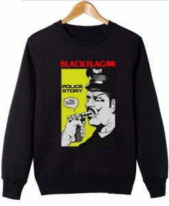 Black Flag Police Story Sweatshirt